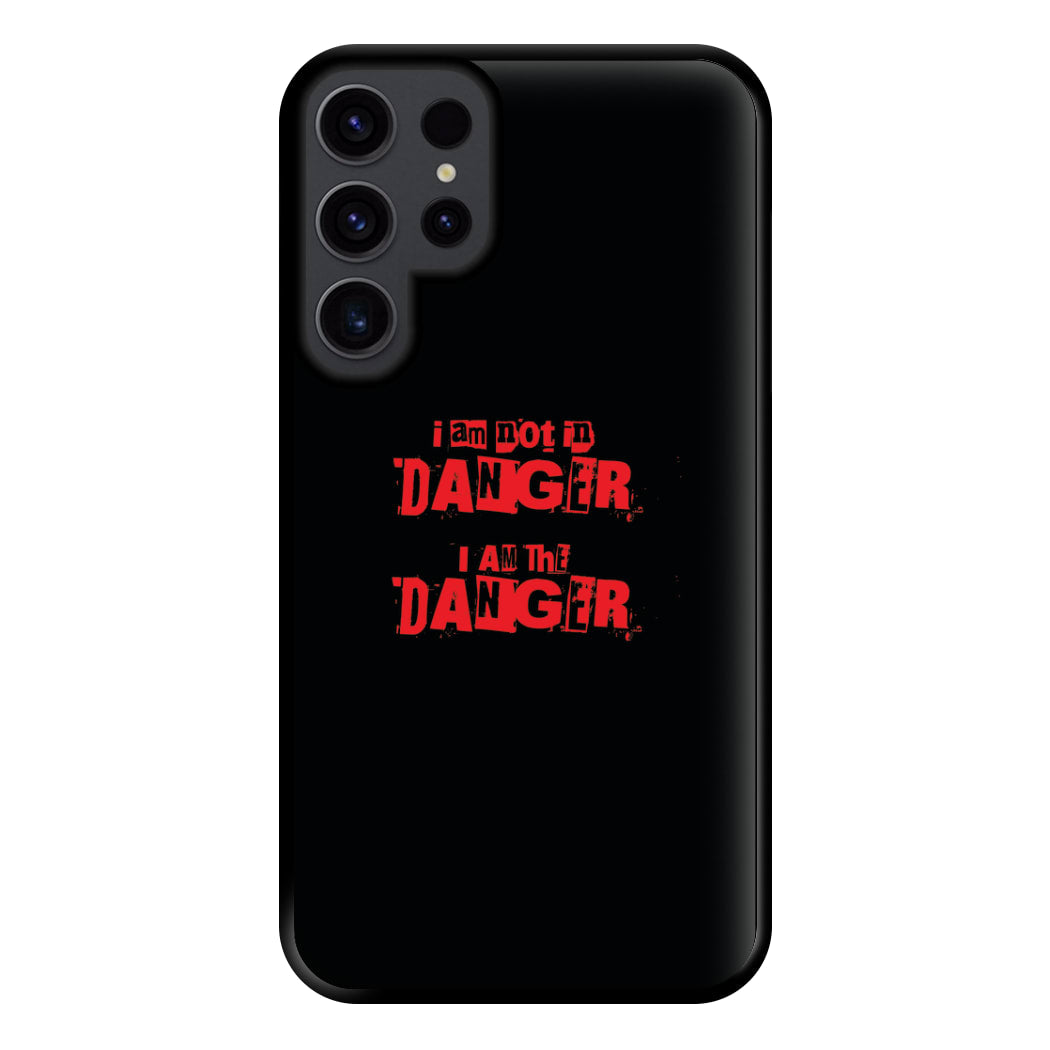 I Am The Danger Phone Case for Galaxy S23 Ultra