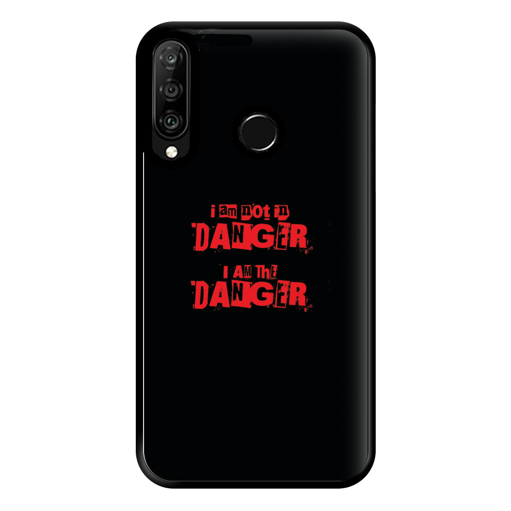 I Am The Danger Phone Case for Huawei P30 Lite