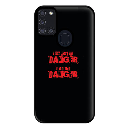 I Am The Danger Phone Case for Galaxy A21s