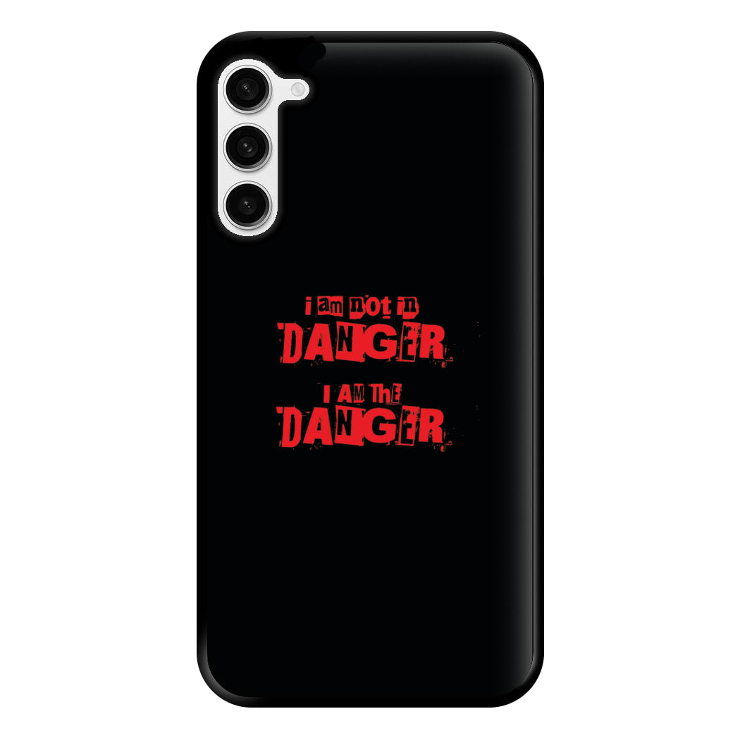 I Am The Danger Phone Case for Galaxy S23 Plus