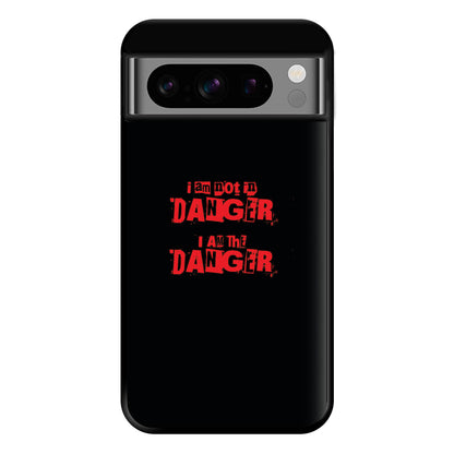 I Am The Danger Phone Case for Google Pixel 8 Pro