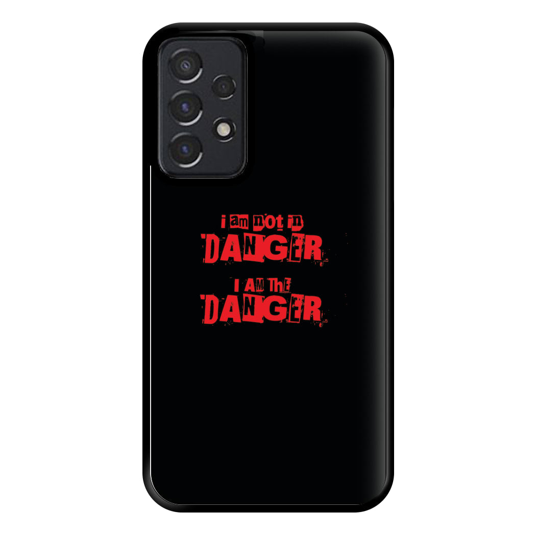 I Am The Danger Phone Case for Galaxy A52 / A52s