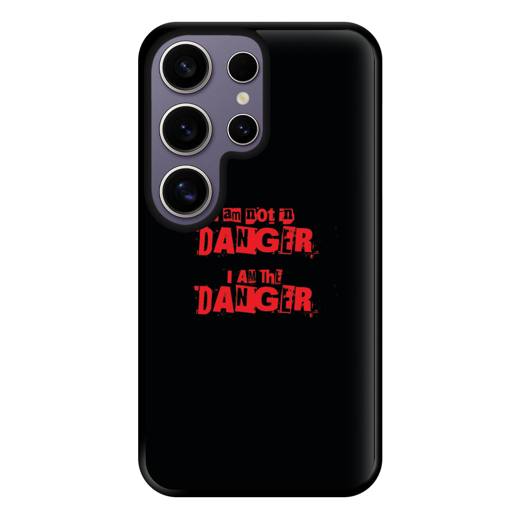 I Am The Danger Phone Case for Galaxy S25 Ultra