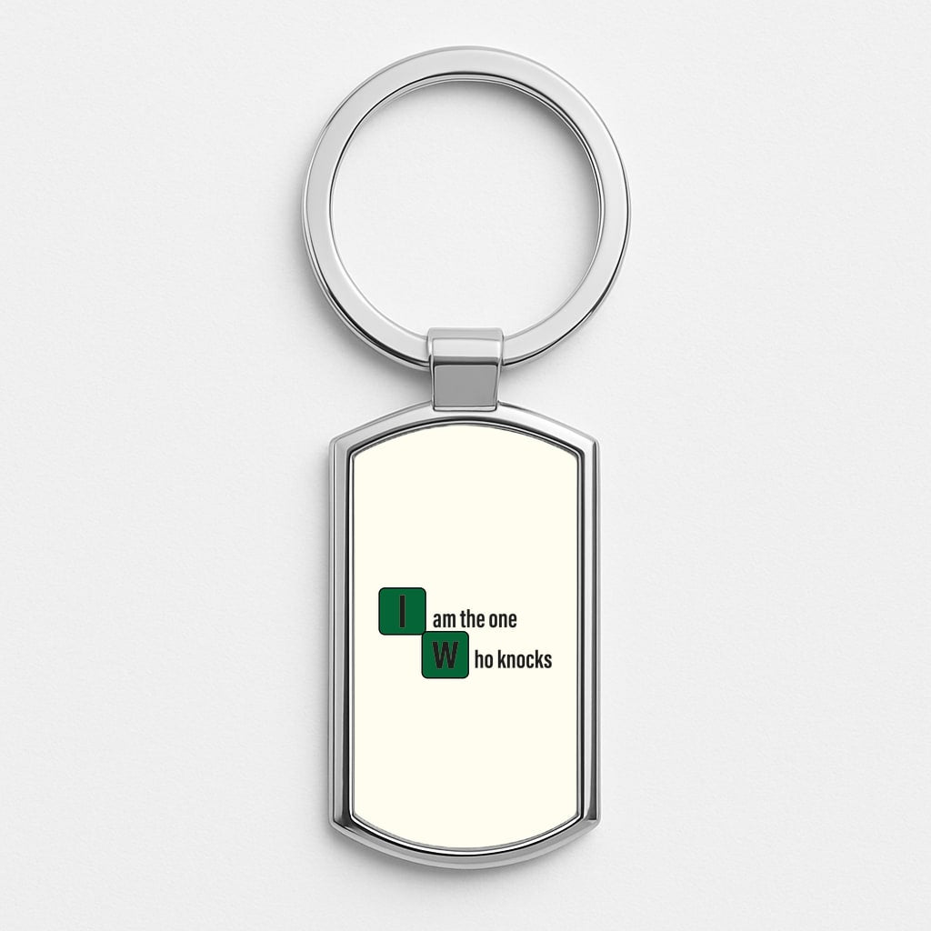 I Am The One Who Knocks Silver Keyring