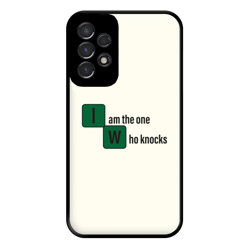 I Am The One Who Knocks Phone Case for Galaxy A53