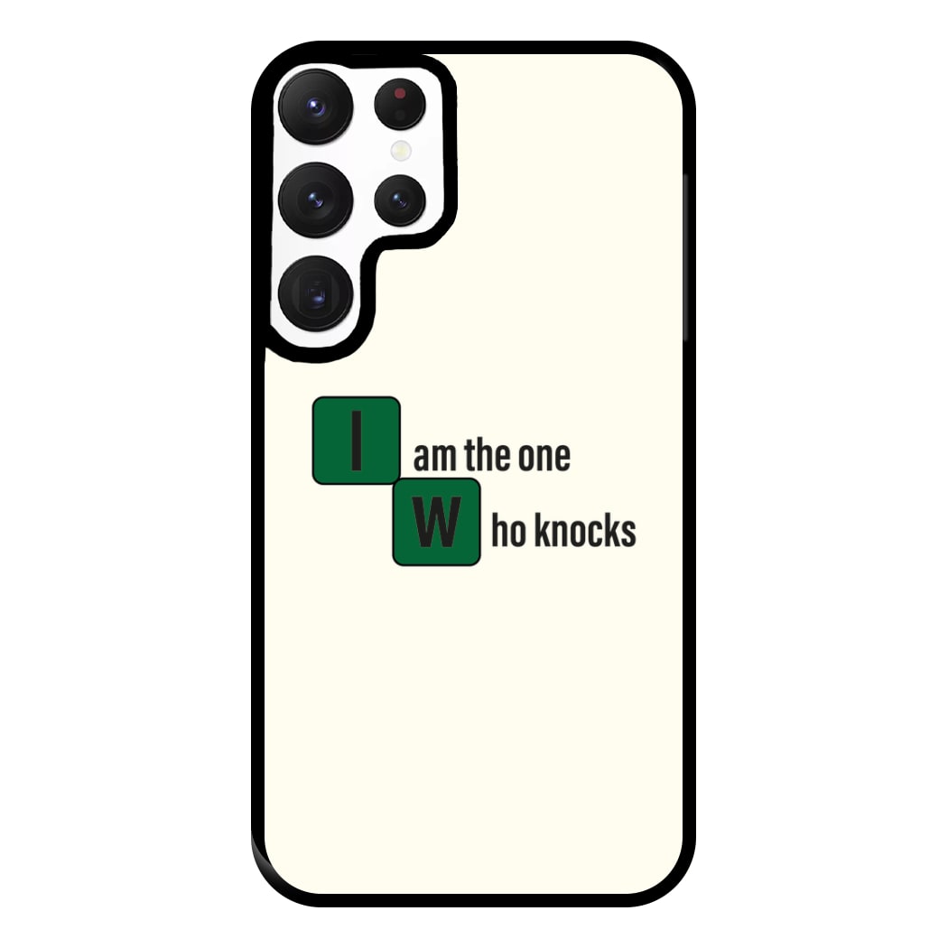 I Am The One Who Knocks Phone Case for Galaxy S22 Ultra