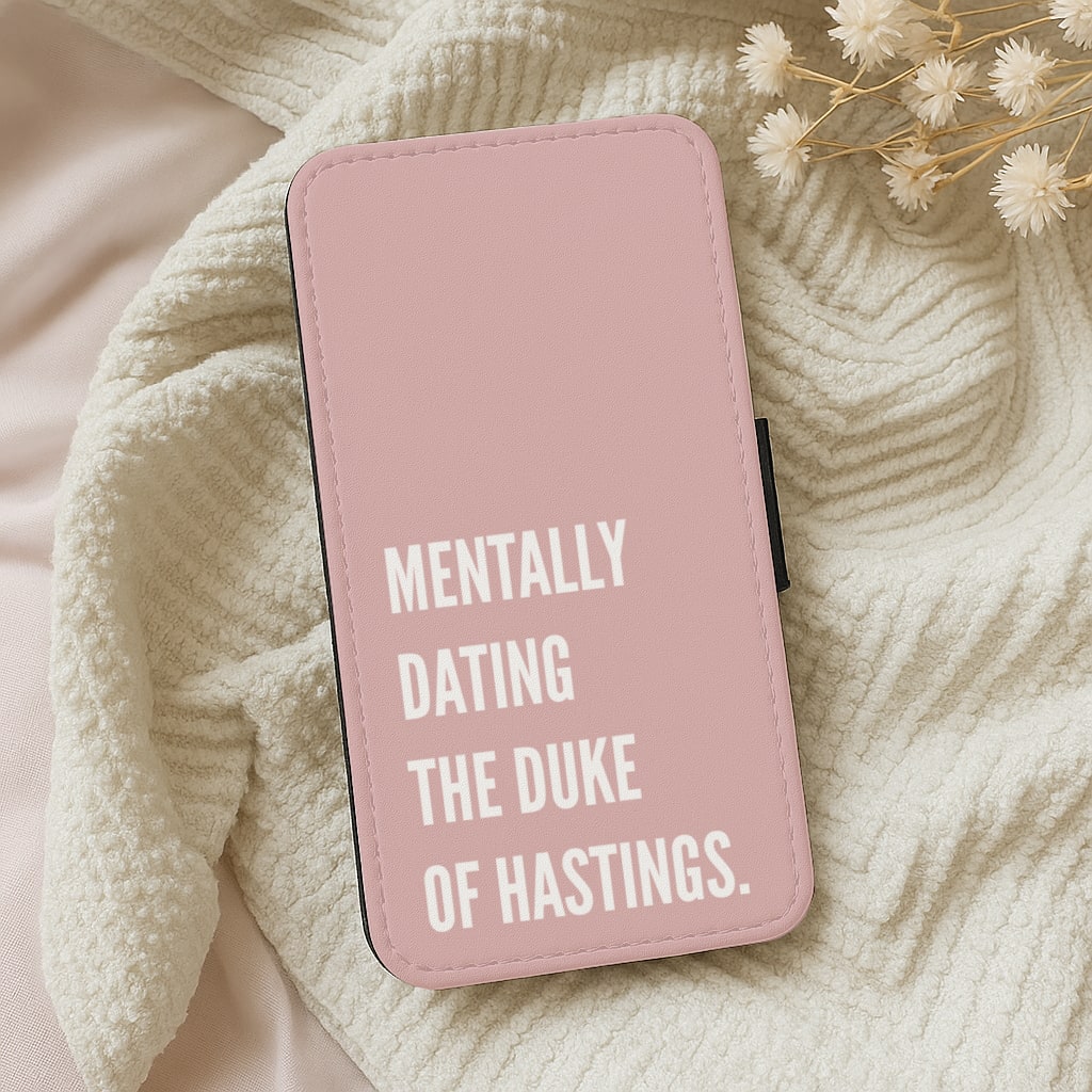 Mentally Dating The Duke Of Hastings - Bridgerton Wallet Phone Case