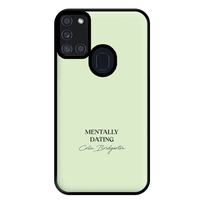 Mentally Dating Colin Bridgerton Phone Case for Galaxy A21s