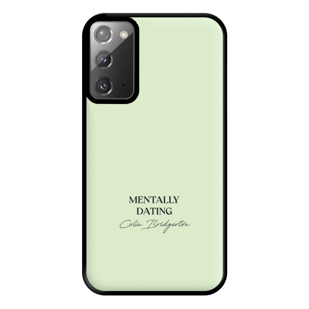 Mentally Dating Colin Bridgerton Phone Case for Galaxy Note 20 Ultra