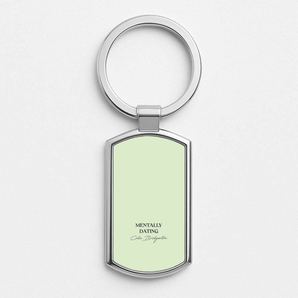 Mentally Dating Colin Bridgerton Luxury Keyring