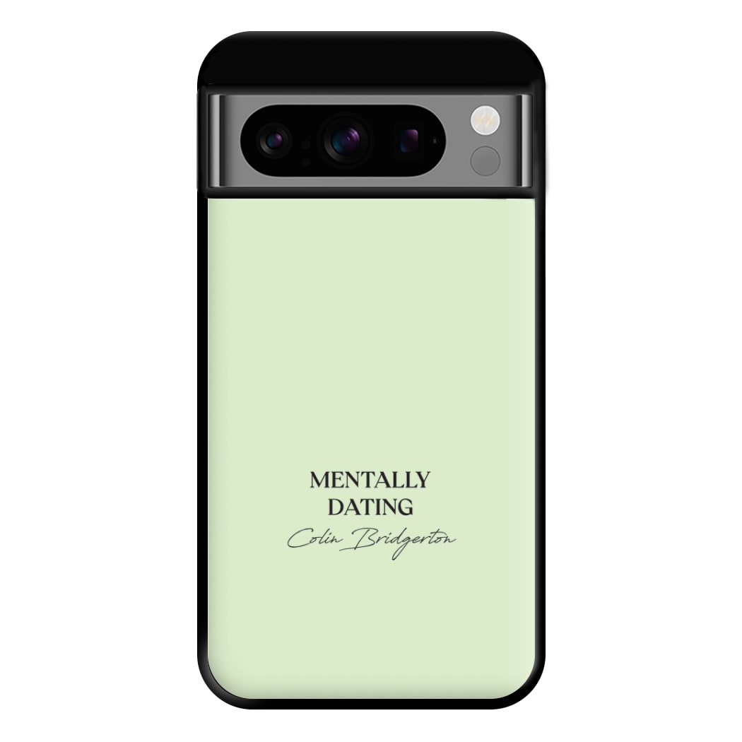 Mentally Dating Colin Bridgerton Phone Case for Google Pixel 8 Pro