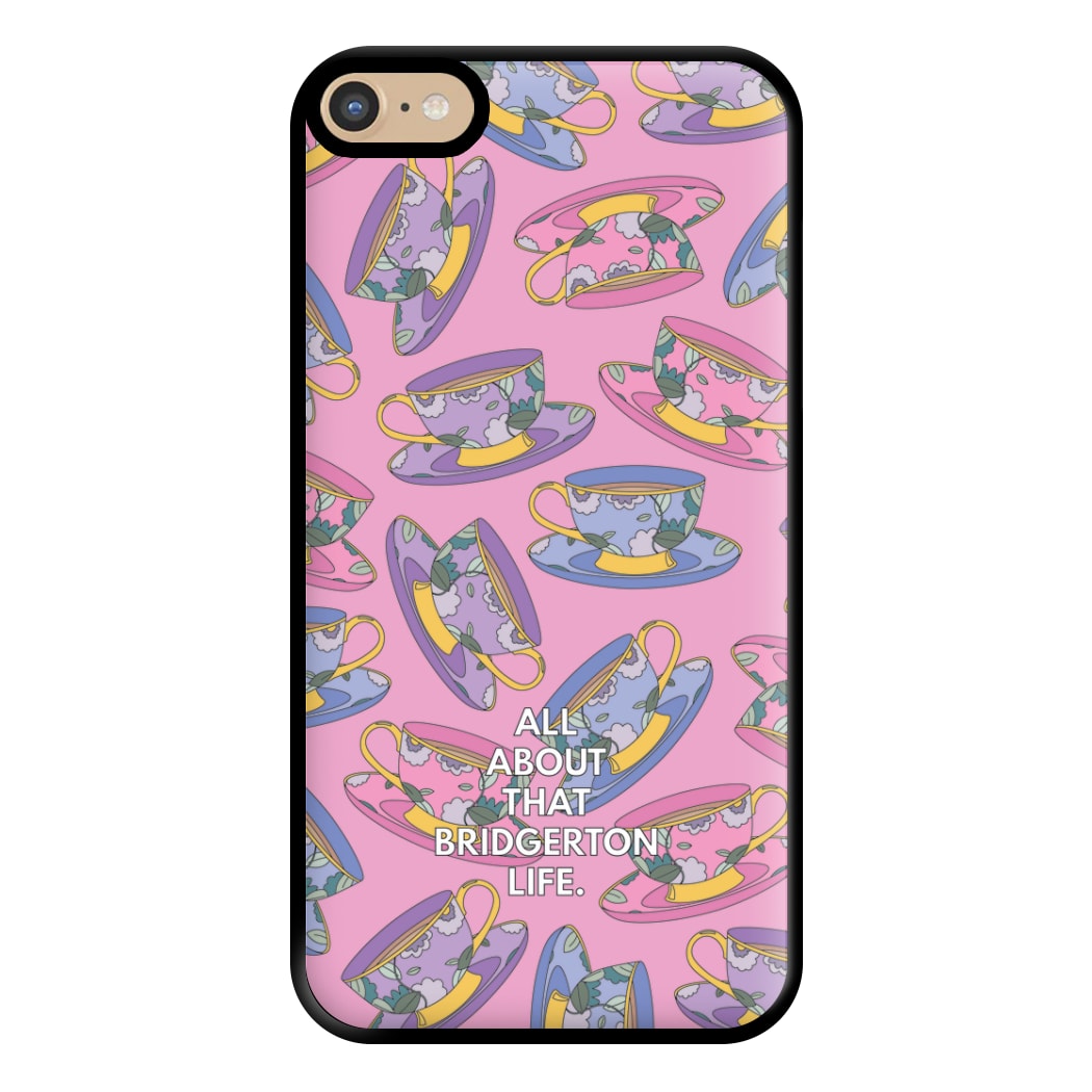 All About That Bridgerton Life Phone Case for iPhone 6 Plus / 7 Plus / 8 Plus