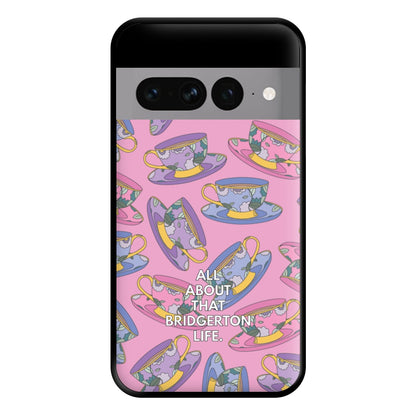 All About That Bridgerton Life Phone Case for Google Pixel 7 Pro