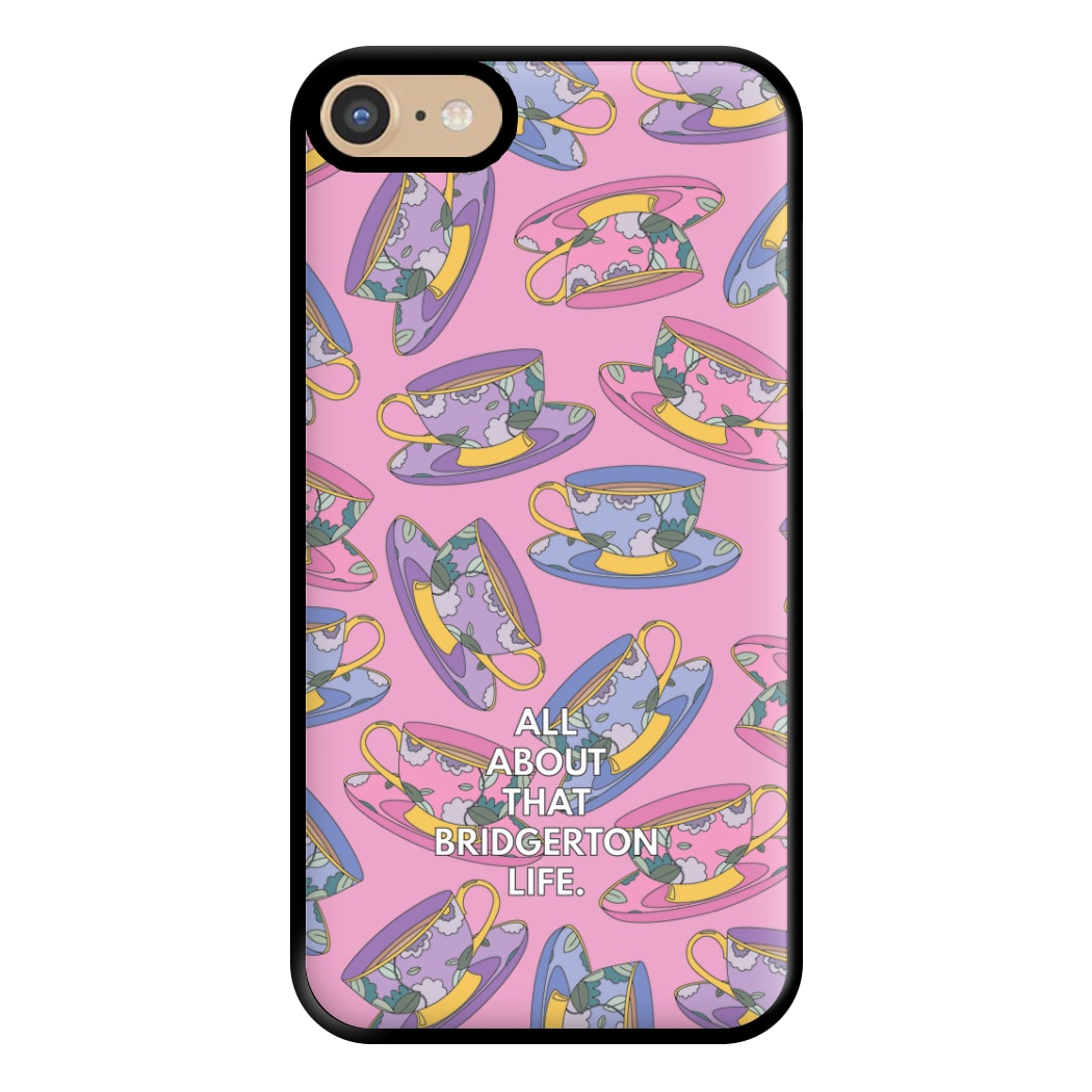 All About That Bridgerton Life Phone Case for iPhone 6 / 7 / 8 / SE