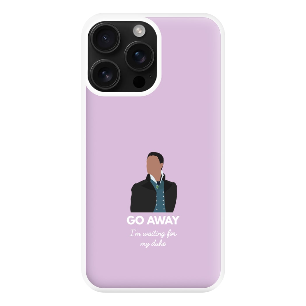 Go Away Phone Case for iPhone 16 Pro Max