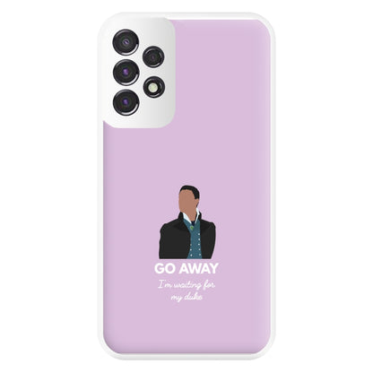 Go Away Phone Case for Galaxy A53