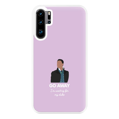 Go Away Phone Case for Huawei P30 Pro