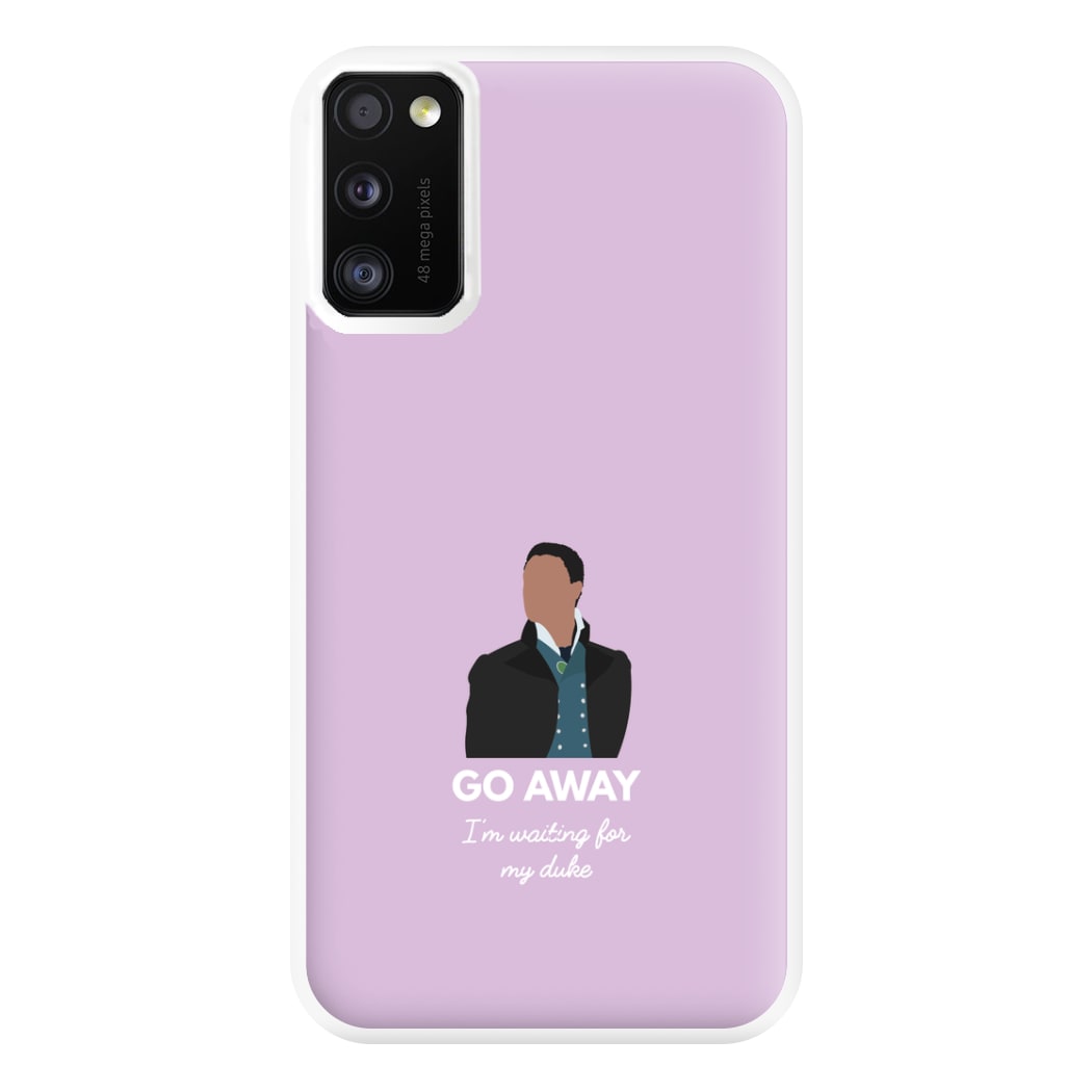 Go Away Phone Case for Galaxy A41