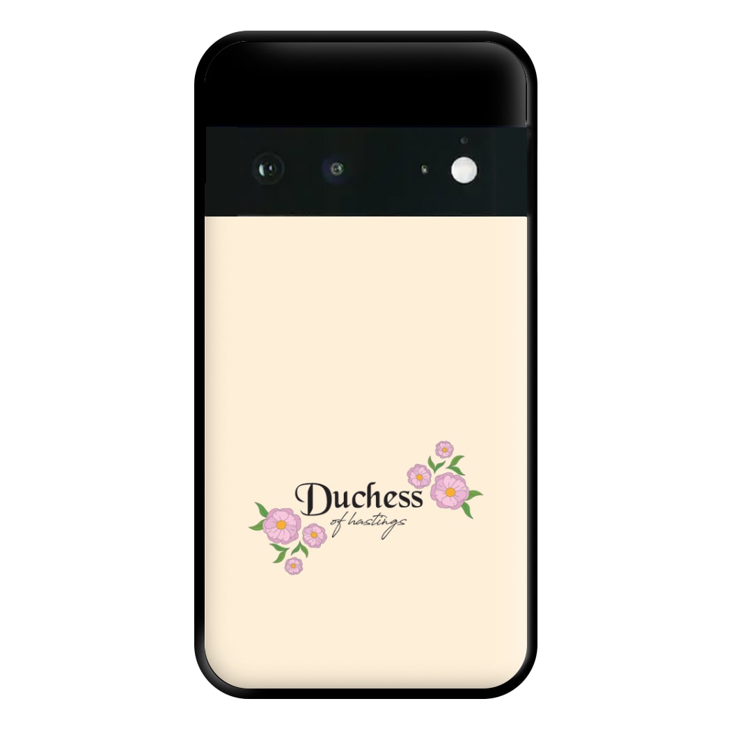 Duchess Of Hastings Phone Case for Google Pixel 6a