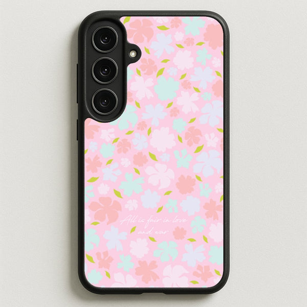 All Is Fair In Love And War Phone Case for Galaxy S25FE
