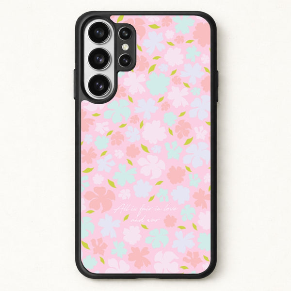 All Is Fair In Love And War Phone Case for Galaxy S26 Ultra