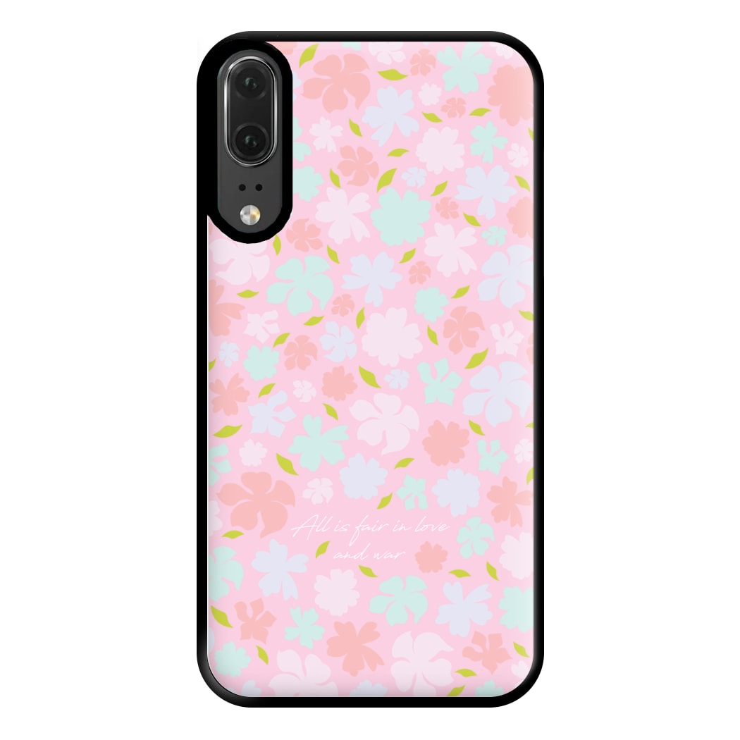 All Is Fair In Love And War Phone Case for Huawei P20