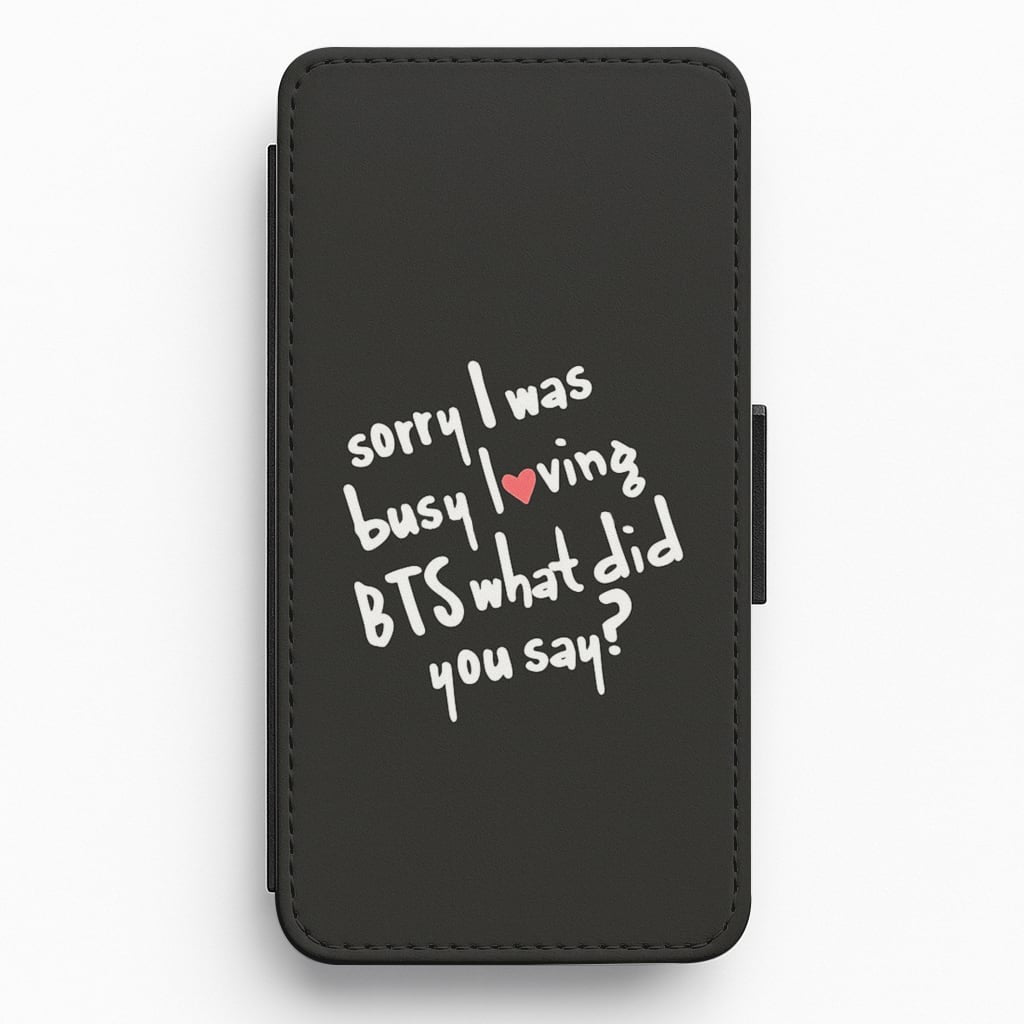 Sorry I Was Busy Loving K-Pop Band Flip Wallet Phone Case
