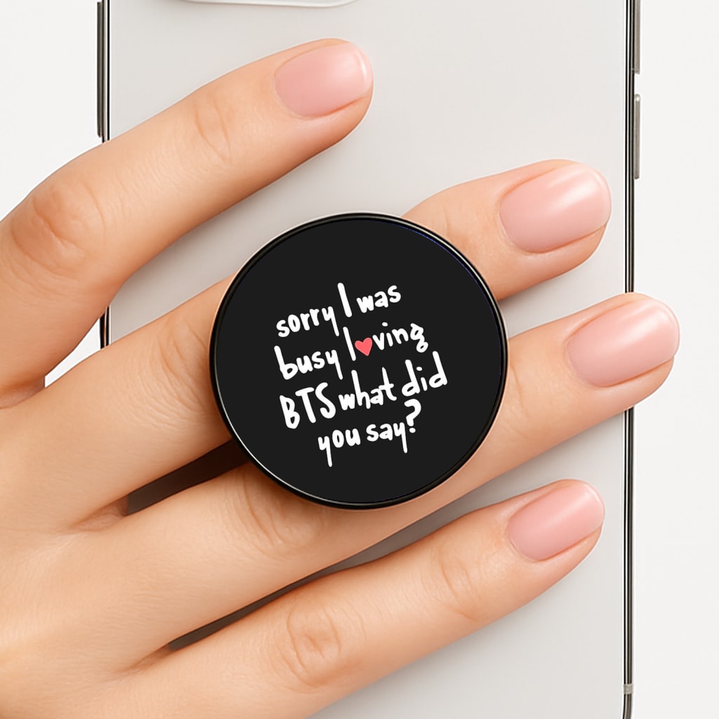 Sorry I Was Busy Loving K-Pop Band Phone Grip