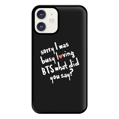 Sorry I Was Busy Loving K-Pop Band Phone Case for iPhone 12 / 12 Pro