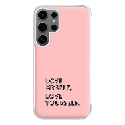 Love Myself, Love Yourself K-Pop Band Phone Case for Galaxy S24 Ultra