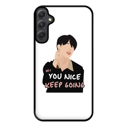 You Nice Keep Going - K Pop Phone Case for Galaxy A14