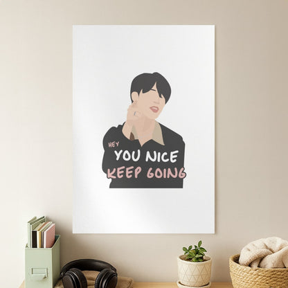 You Nice Keep Going - K Pop Poster