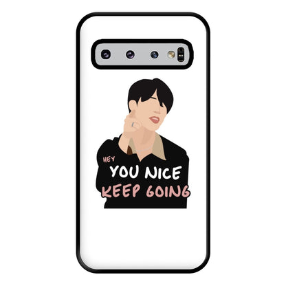 You Nice Keep Going - K Pop Phone Case for Galaxy S10 Plus