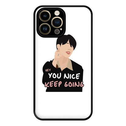 You Nice Keep Going - K Pop Phone Case for iPhone 14 Pro Max