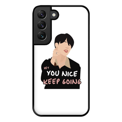 You Nice Keep Going - K Pop Phone Case for Galaxy S22 Plus