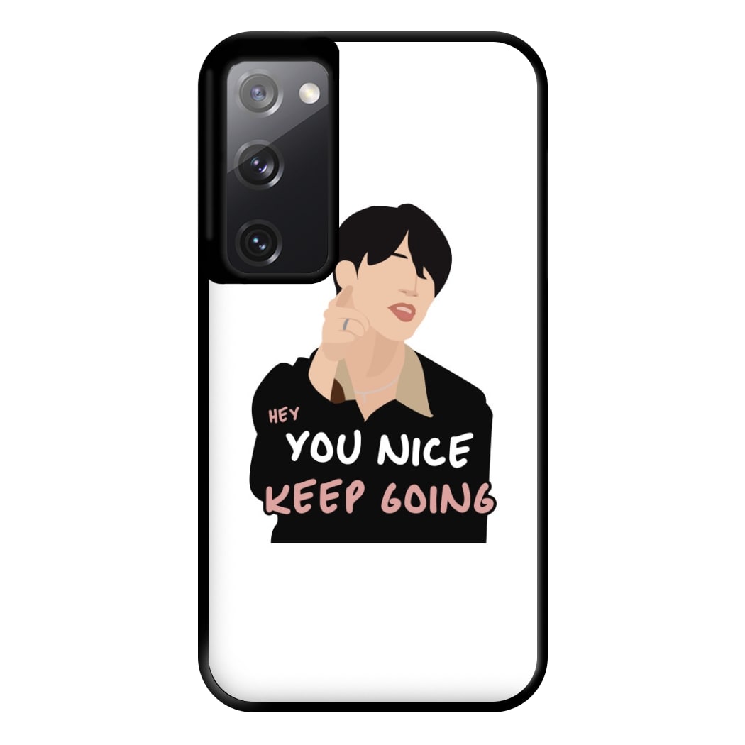 You Nice Keep Going - K Pop Phone Case for Galaxy S20FE