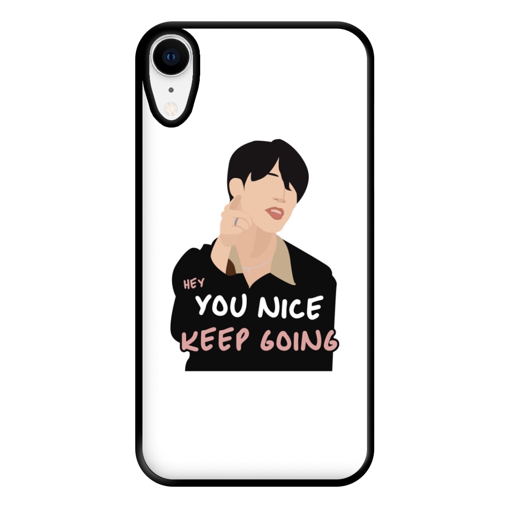 You Nice Keep Going - K Pop Phone Case for iPhone XR