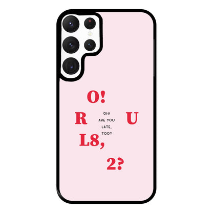 O R U L8 2 - K Pop Phone Case for Galaxy S22 Ultra