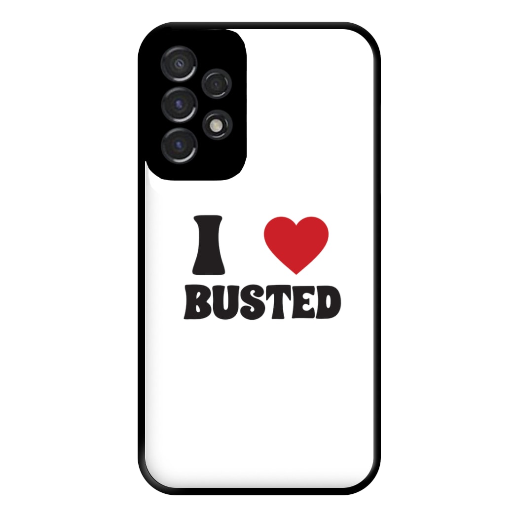 I Love Bust Band - Bust Band Phone Case for Galaxy A53