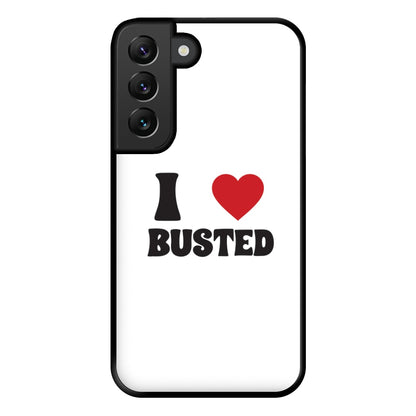 I Love Busted - Busted Phone Case for Galaxy S22 Plus