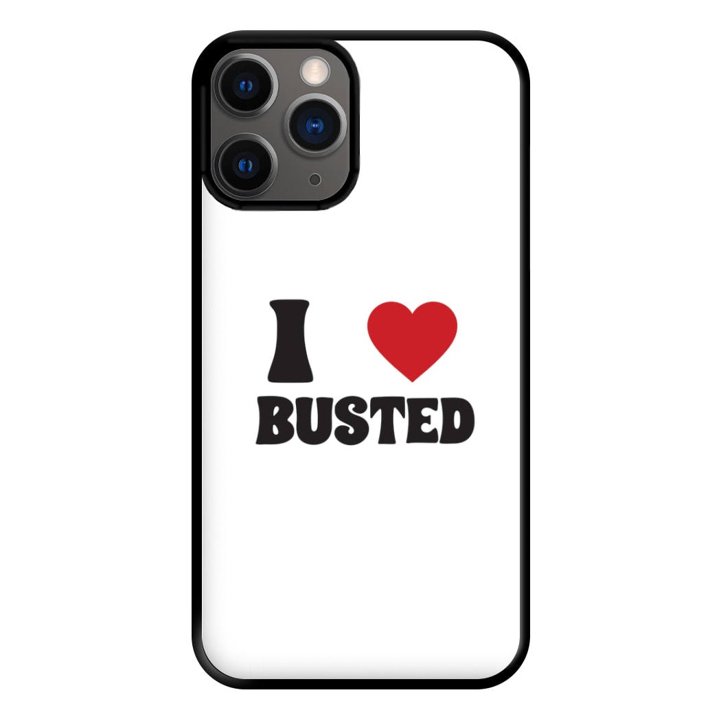 I Love Busted - Busted Phone Case for iPhone 12 Pro Max