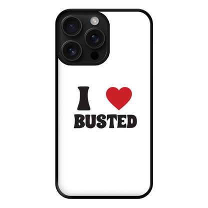 I Love Busted - Busted Phone Case for iPhone 16 Pro Max