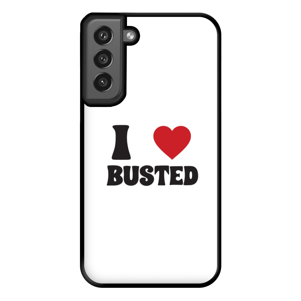 I Love Bust Band - Bust Band Phone Case for Galaxy S21FE