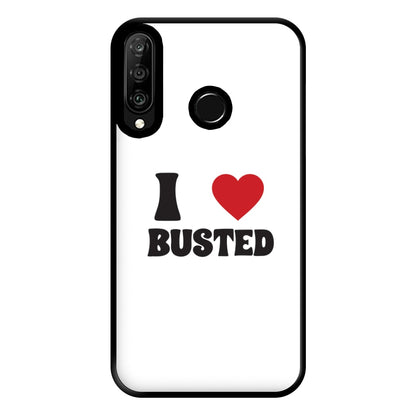 I Love Busted - Busted Phone Case for Huawei P30 Lite