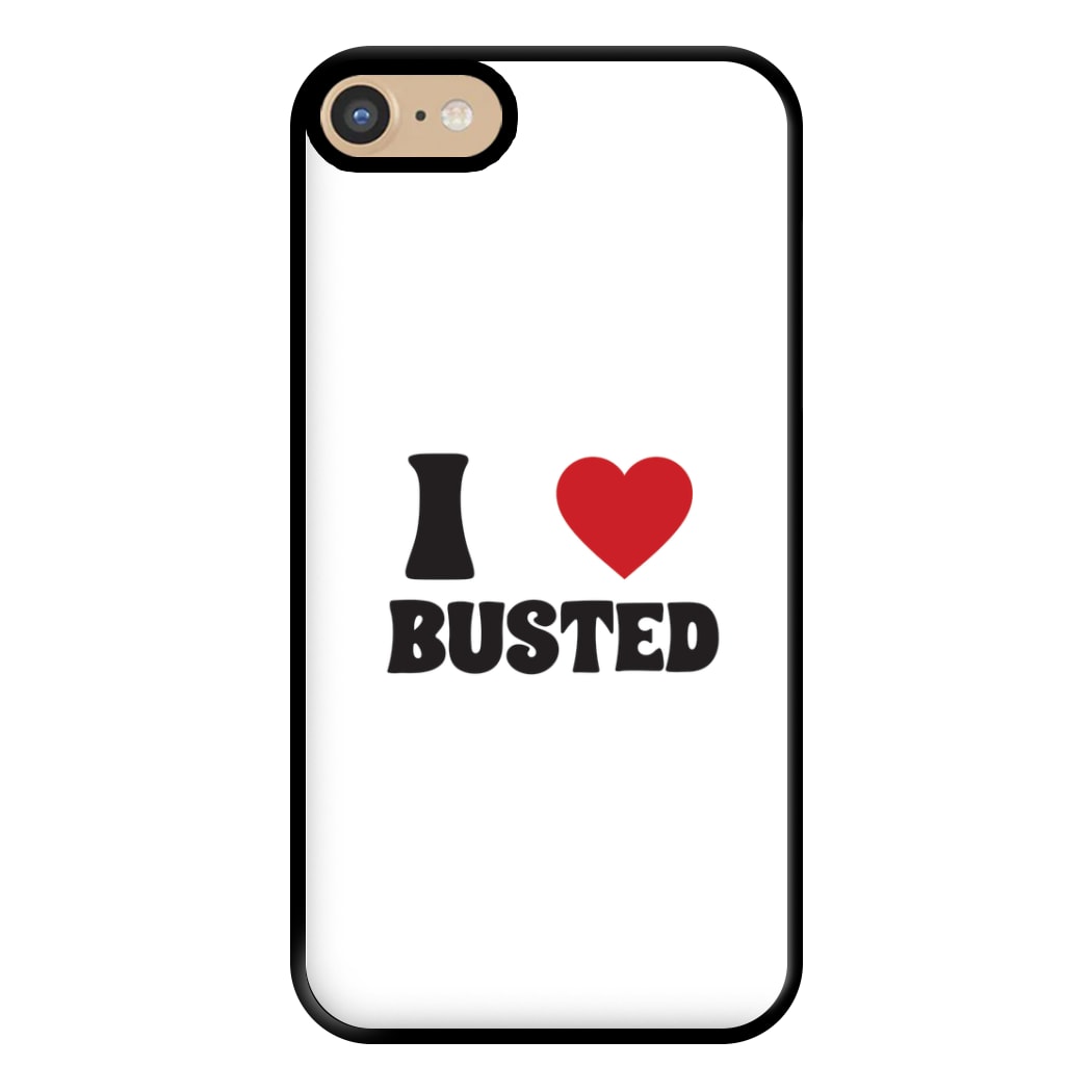 I Love Bust Band - Bust Band Phone Case for iPhone 6 / 7 / 8 / SE