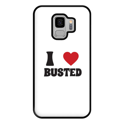 I Love Busted - Busted Phone Case for Galaxy S9 Plus