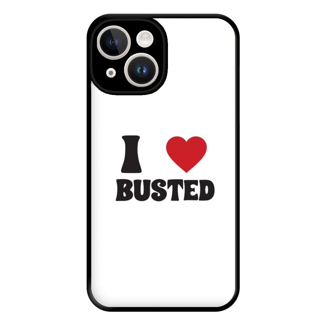 I Love Busted - Busted Phone Case for iPhone 14