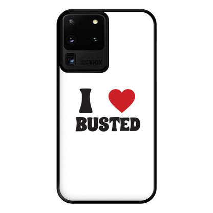 I Love Busted - Busted Phone Case for Galaxy S20 Ultra