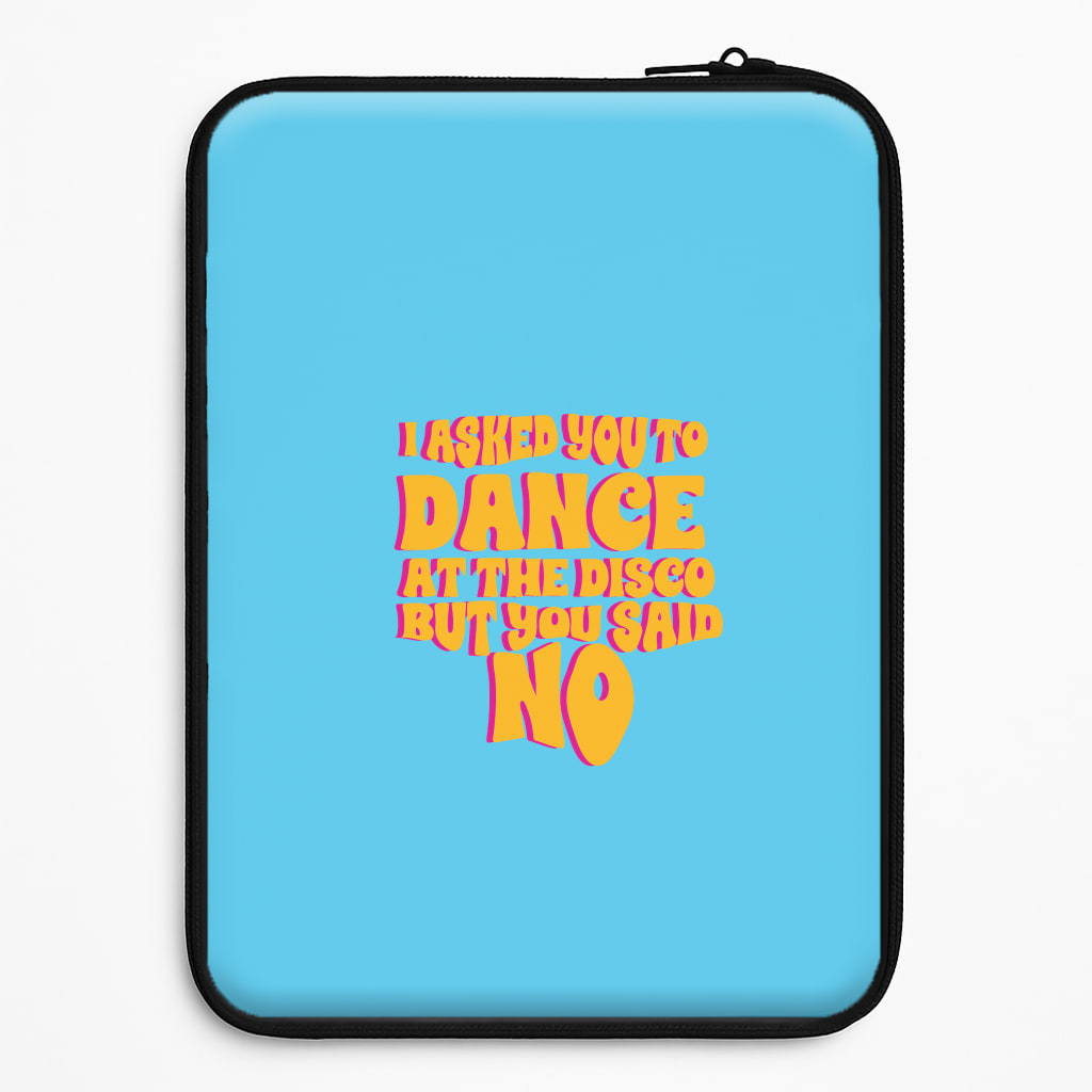 I Asked You To Dance At The Disco But You Said No - Bust Band Laptop Sleeve