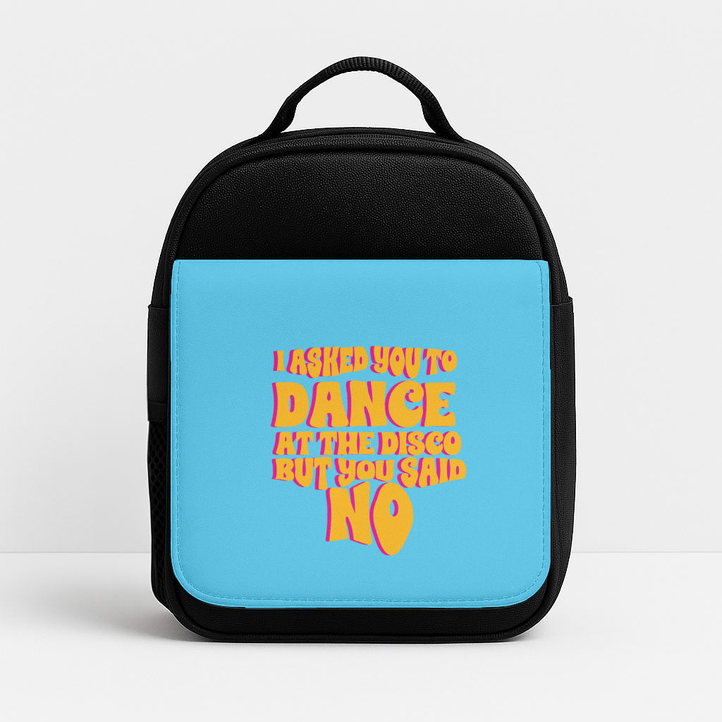 I Asked You To Dance At The Disco But You Said No - Bust Band Insulated Lunchbox